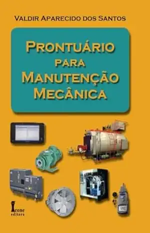 Prontuário para Manutenção Mecânica - Valdir  Aparecido dos Santos