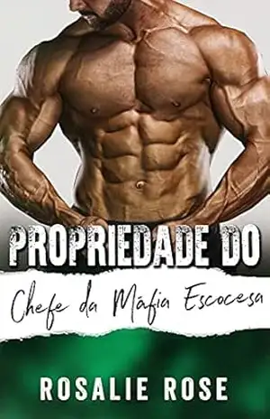 Propriedade do Chefe da Máfia Escocesa (Portuguese Edition) – Rosalie Rose