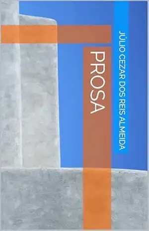 PROSA – JÚLIO CEZAR DOS REIS ALMEIDA