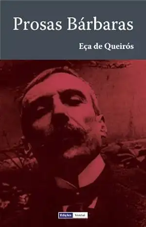 Prosas Bárbaras (Annotated) – Eça de Queirós