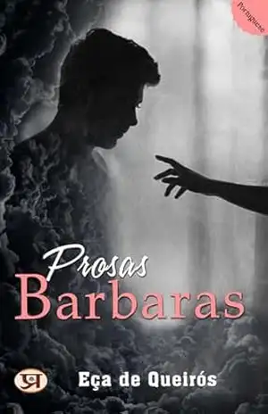 Prosas barbaras – Eça de Queirós