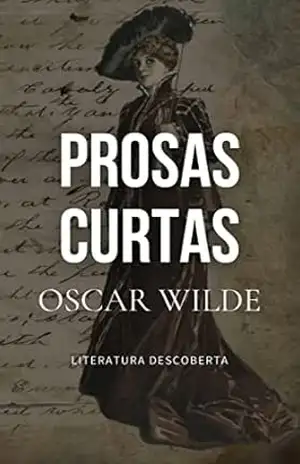 Prosas Curtas – Oscar Wilde