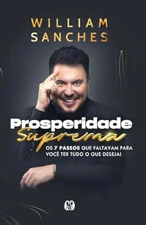 Prosperidade suprema – William Sanches