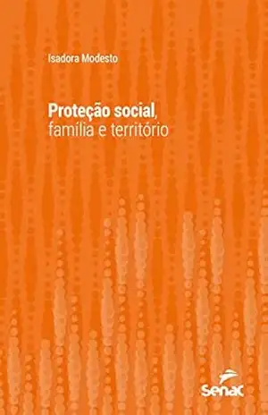Proteção social, família e território (Série Universitária) – Isadora Modesto
