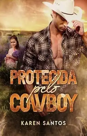 Protegida pelo Cowboy (Brutos e Texanos Livro 3) – Karen Santos