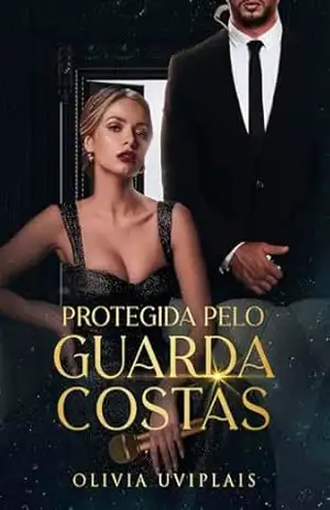 Protegida Pelo Guarda–Costas – Olivia Uviplais