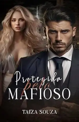 Protegida pelo Mafioso – Taiza  Souza