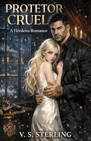 PROTETOR CRUEL: A Herdeira Romanov – V. S.  Sterling