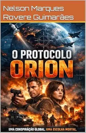 Protocolo Orion: Uma Conspiração Global - Nelson  Marques Rovere Guimarães