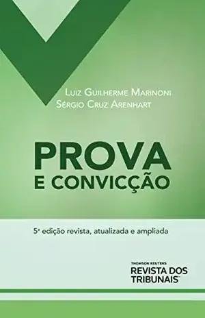 Prova e convicção: de acordo com o CPC de 2015 – Luiz Guilherme Marinoni