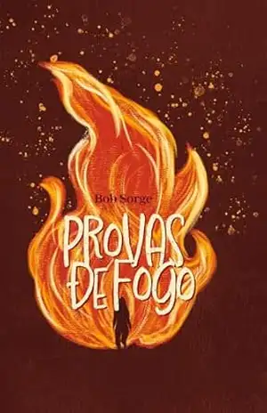 Provas de Fogo – Bob Sorge
