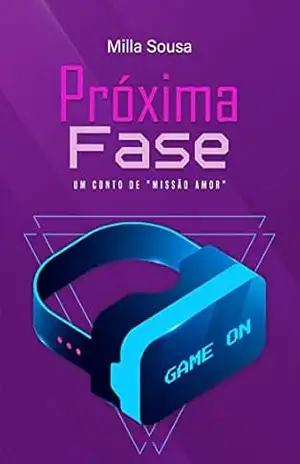 Próxima Fase (Missão Amor Livro 3) - Milla Sousa