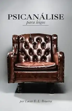 Psicanálise para leigos – Lucas E. L. Bezerra