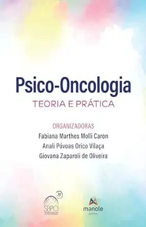 Psico–oncologia: teoria e prática – Marthes Molli Caron