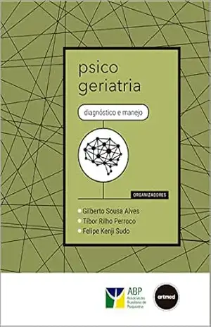 Psicogeriatria: Diagnóstico e Manejo - Gilberto Sousa Alves