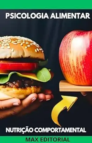 PSICOLOGIA ALIMENTAR (Nutrição Comportamental – Saúde & Vida) – Max Editorial