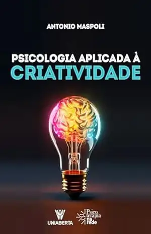 Psicologia Aplicada a Criatividade - Antonio  Maspoli