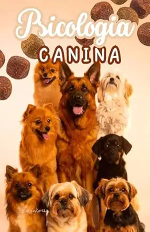 Psicologia Canina: Comunicação, Cognição e Conexão (Psicologia e Atualidades) – Evelyn Dias Koch