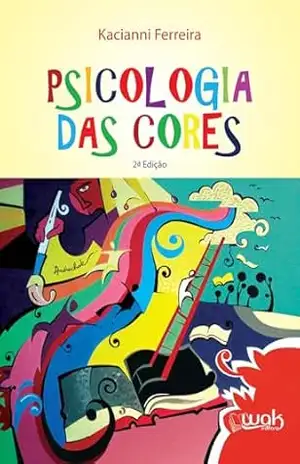 Psicologia das cores – Kacianni Ferreira