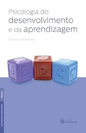 Psicologia do desenvolvimento e da aprendizagem – Christiane Martinatti Maia