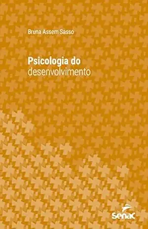 Psicologia do desenvolvimento (Série Universitária) – Bruna Assem Sasso