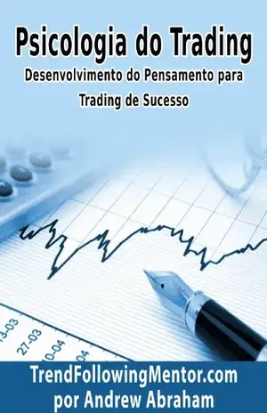 Psicologia Do Trading (Trend Following Mentor) – Andrew Abraham