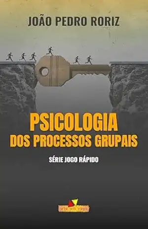 Psicologia dos processos grupais (Jogo Rápido Livro 1) – João Pedro  Roriz