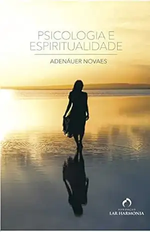 Psicologia e Espiritualidade – Adenáuer Novaes