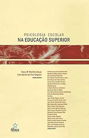 Psicologia escolar na educação superior – Claisy Maria Marinho-Araujo