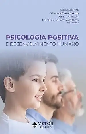 Psicologia positiva e desenvolvimento humano – Laís Santos-Vitti