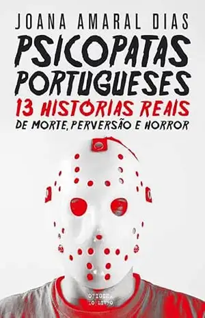 Psicopatas Portugueses - Joana Amaral Dias