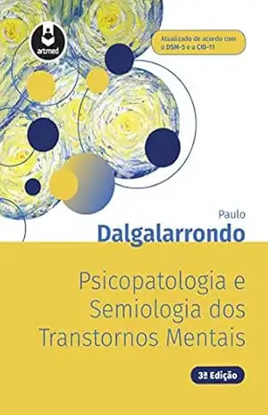 Psicopatologia e Semiologia dos Transtornos Mentais - Paulo Dalgalarrondo