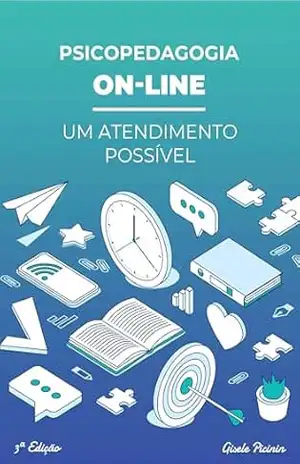 Psicopedagogia On–line – Um atendimento possível – Gisele Picinin