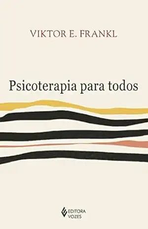 Psicoterapia para todos – Viktor E. Frankl