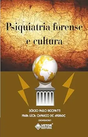 Psiquiatria forense e cultura – Sergio Paulo Rigonatti