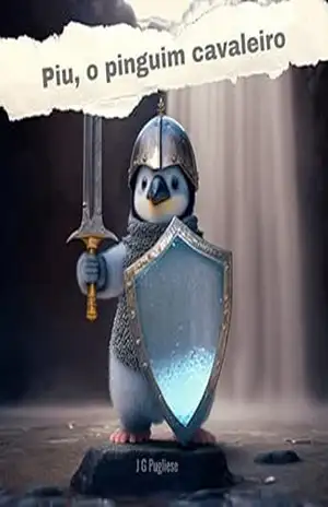 Pui, o pinguim cavaleiro – João G  Pugliese