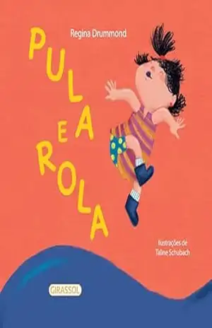 Pula e rola – Regina Drummond