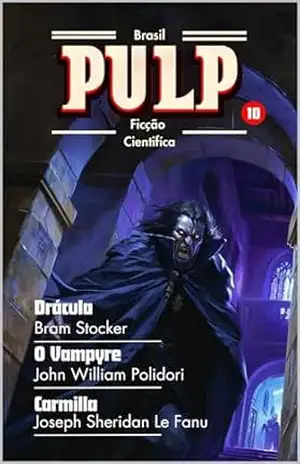 Pulp Brasil Vol. 10: Edição Especial Vampiros – John  William Polidori