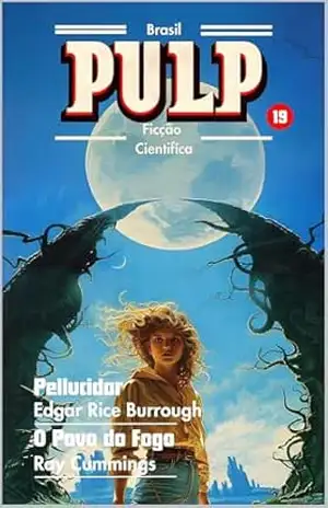 Pulp Brasil Vol. 19: (Edgar Rice Burroughs, Ray Cummings) – Edgar Rice Burroughs