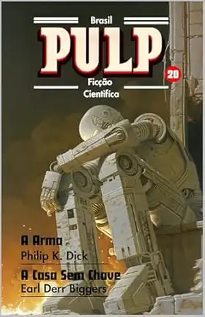 Pulp Brasil Vol. 20 – Philip K. Dick