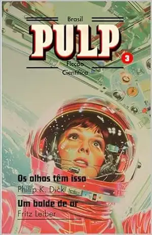 Pulp Brasil Vol. 3 – Philip K. Dick