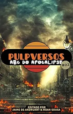 Pulpversos – ABC do Apocalipse: 02 – Jaime de Andruart