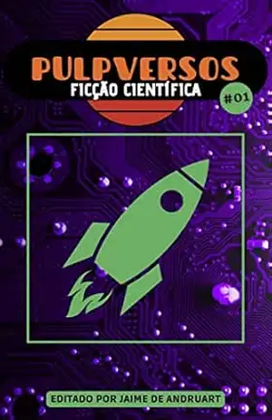 Pulpversos – Ficção Científica: 01 - Jaime de Andruart