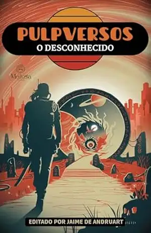 Pulpversos: O Desconhecido – Jaime de Andruart