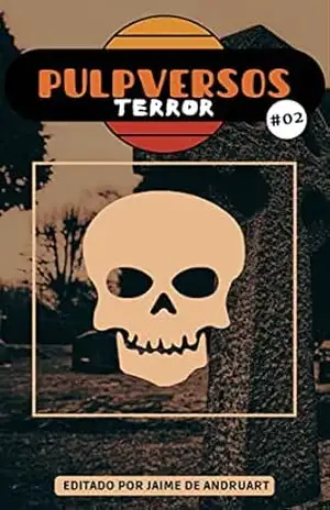 Pulpversos – Terror: 02 – Jaime de Andruart