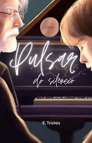 Pulsar do silêncio - Eduarda  Trichês