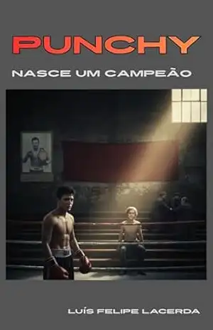 Punchy: Nasce um campeão – Luís Felipe Lacerda