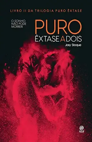 Puro êxtase a dois: O sonho não pode morrer – Josy Stoque