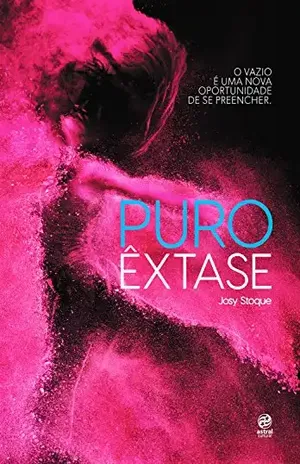 Puro êxtase: O vazio é uma nova oportunidade de se preencher - Josy Stoque