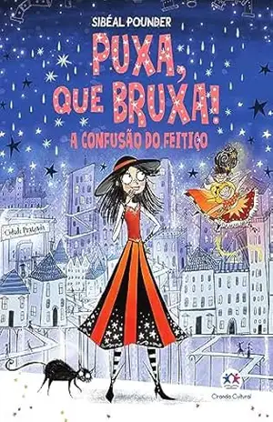 Puxa, que bruxa! – A confusão do feitiço – Livro 4 – Sibéal Pounder